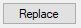 2. Replace